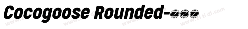 Cocogoose Rounded字体转换 Cocogoose Rounded字体转换